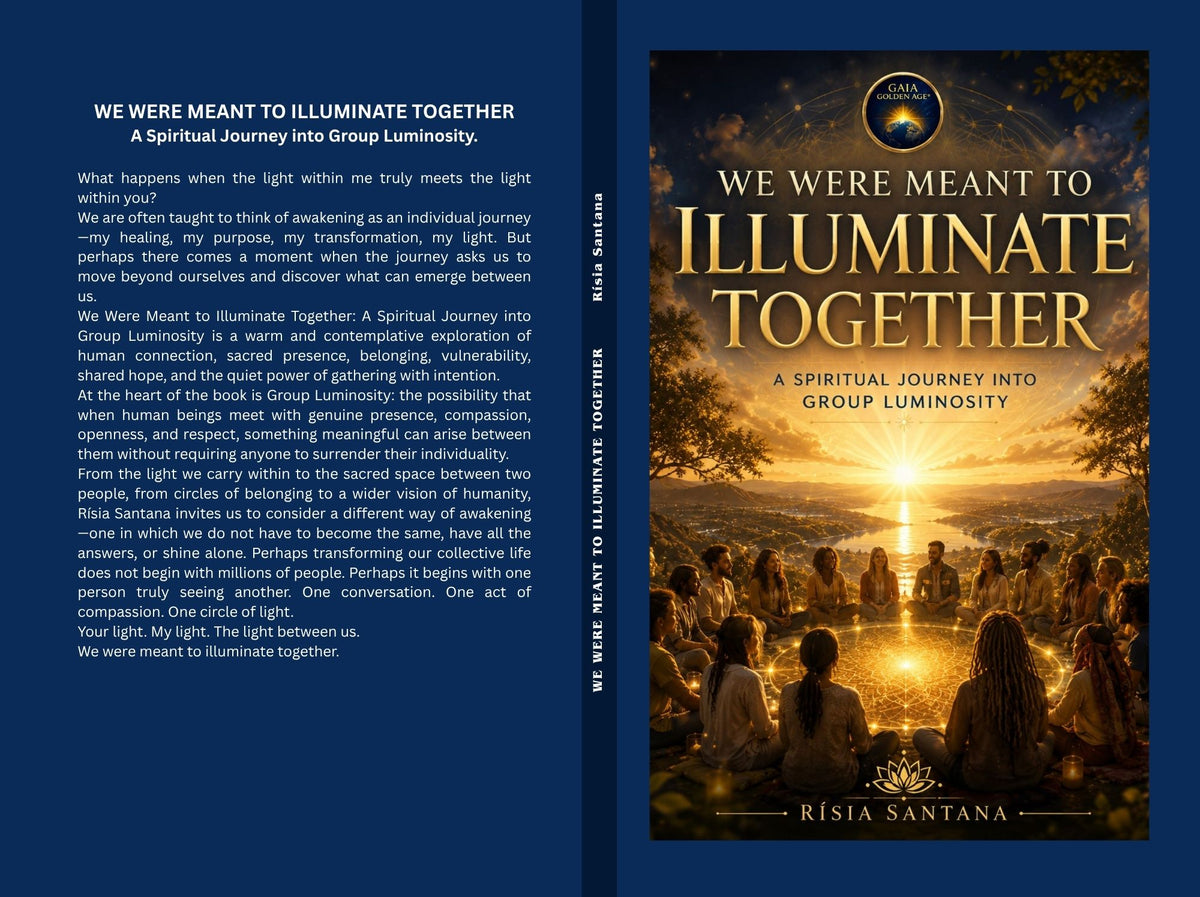 E-Book: WE WERE MEANT TO ILLUMINATE TOGETHER: A Spiritual Journey into Group Luminosity