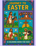 JOURNEY TO THE EASTER: A Faith-Filled Coloring Adventure! 3 in 1. (Easter Series: Coloring Book for Cristian Children.)