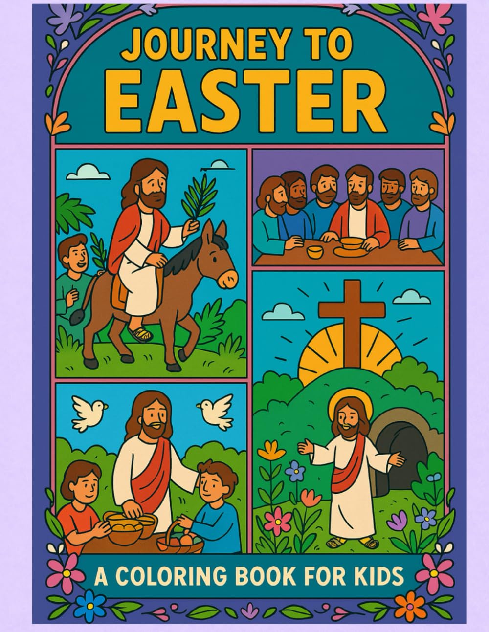 JOURNEY TO THE EASTER: A Faith-Filled Coloring Adventure! 3 in 1. (Easter Series: Coloring Book for Cristian Children.)