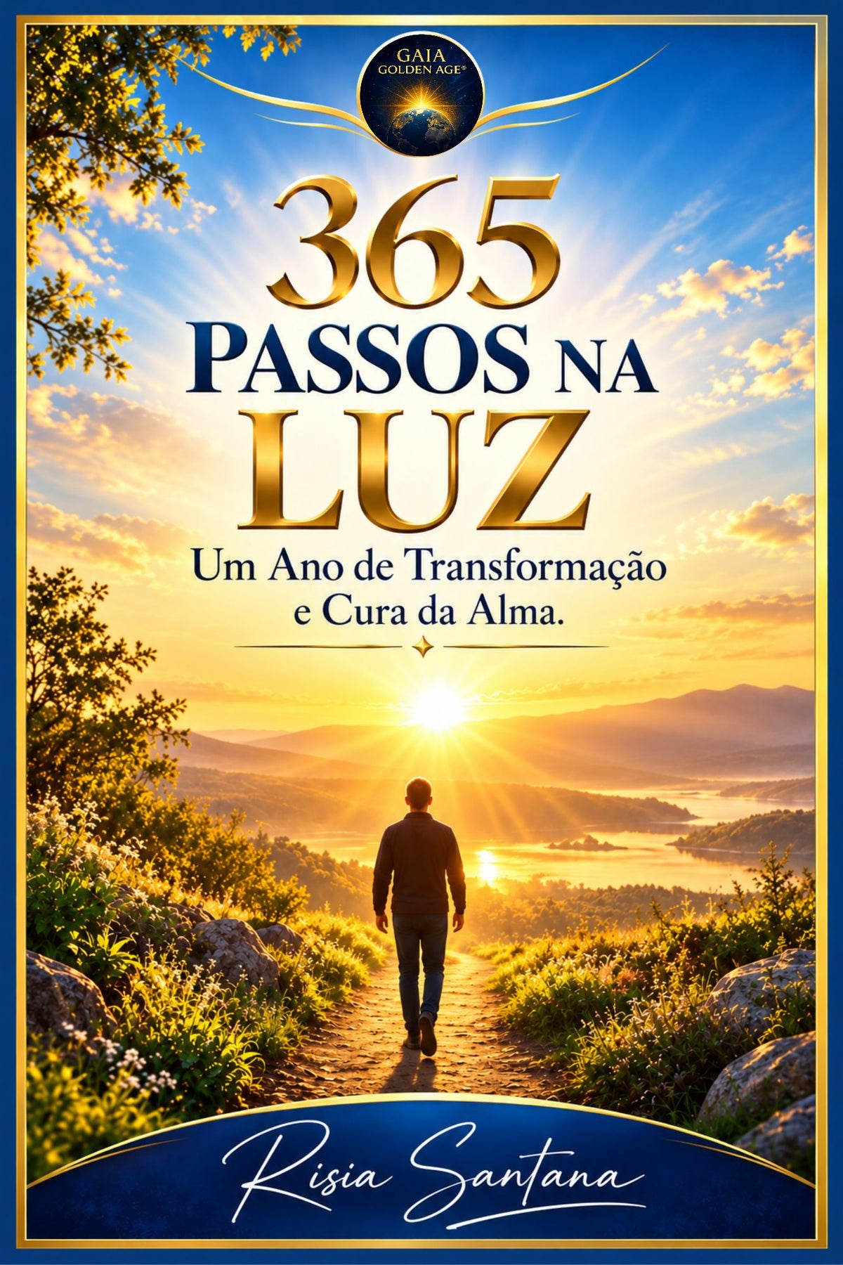 365 Passos na Luz: Um Ano de Transformação e Cura da Alma