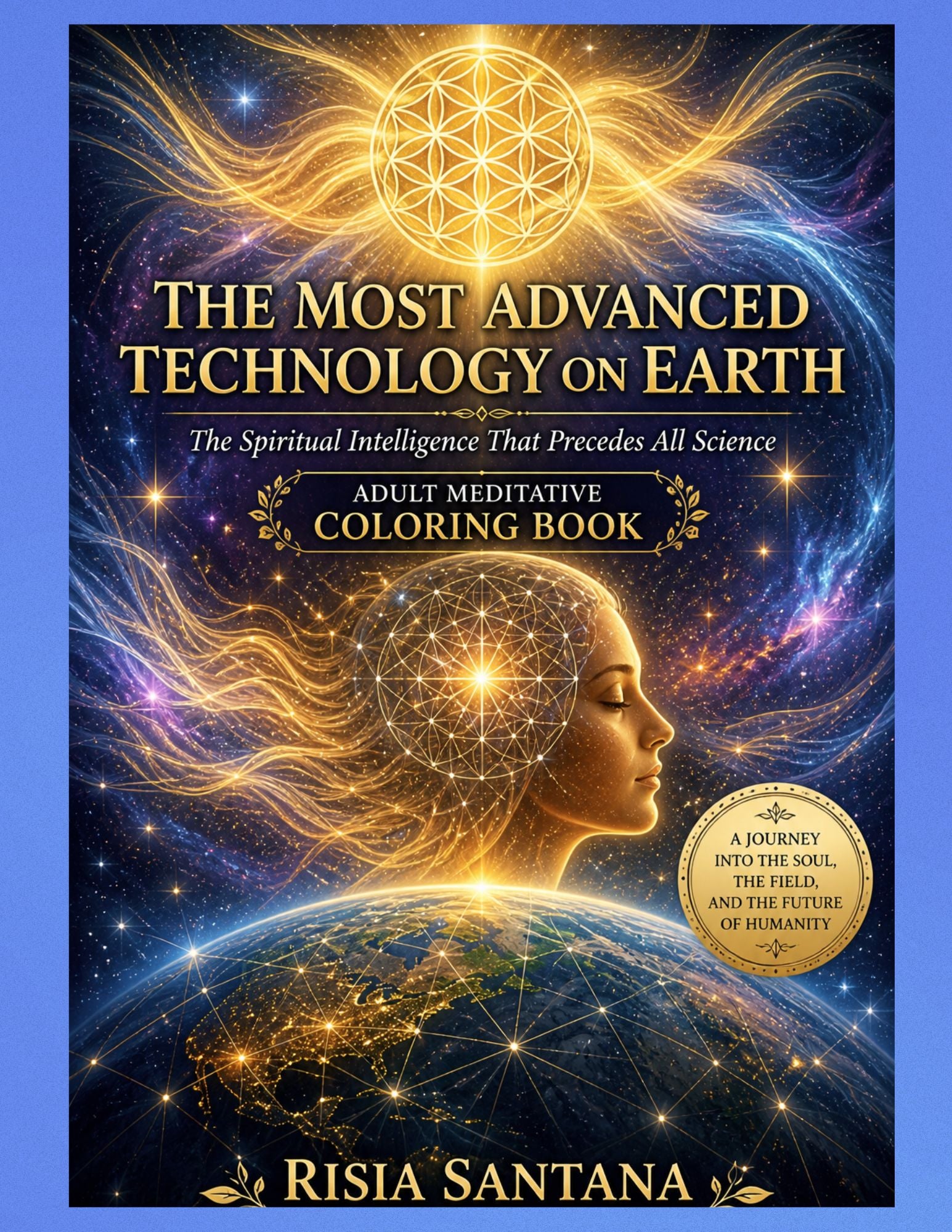 The Most Advanced Technology on Earth — Adult Meditative Coloring Book