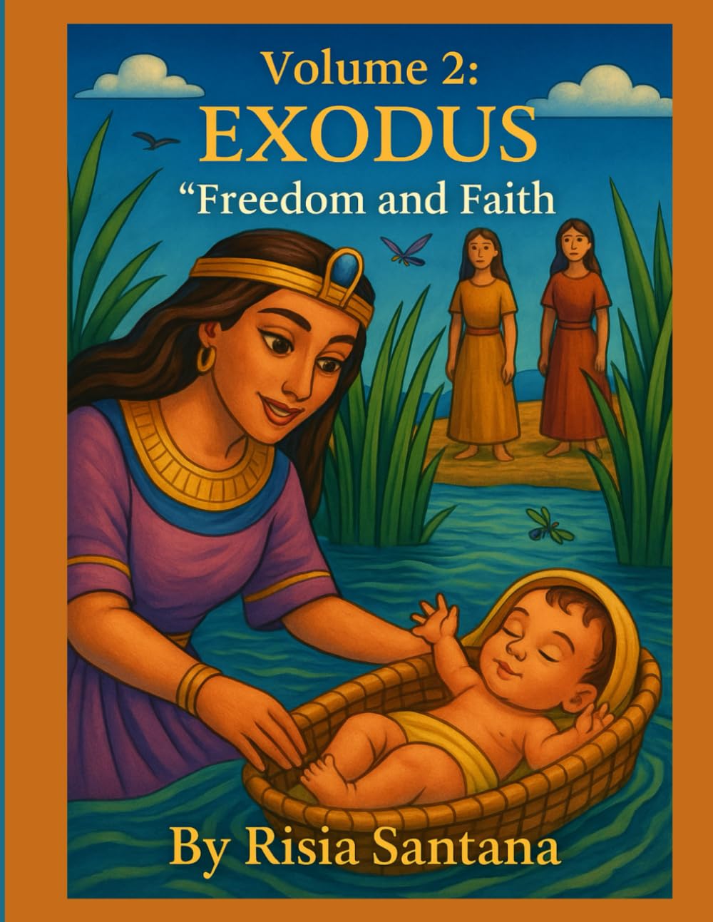 HOLY BIBLE SERIES: Book 2. EXODUS-2-2: Freedom and Faith.