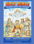 HOLY BIBLE. JUDGES. VOL 7 .GOD’S HEROES OF FAITH
