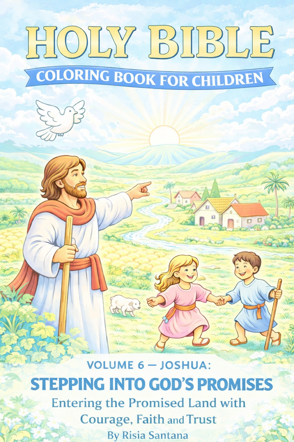 HOLY BIBLE. JOSHUA. VOL 6.  STEPPING INTO GOD’S PROMISES.