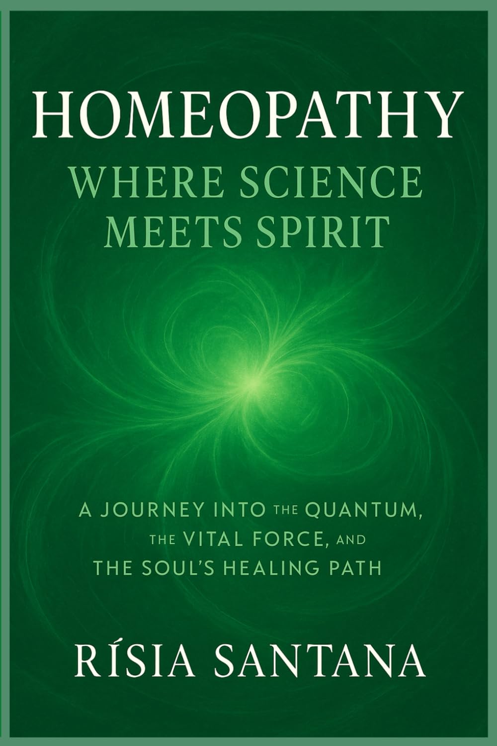 Homeopathy: Where Science Meets Spirit.