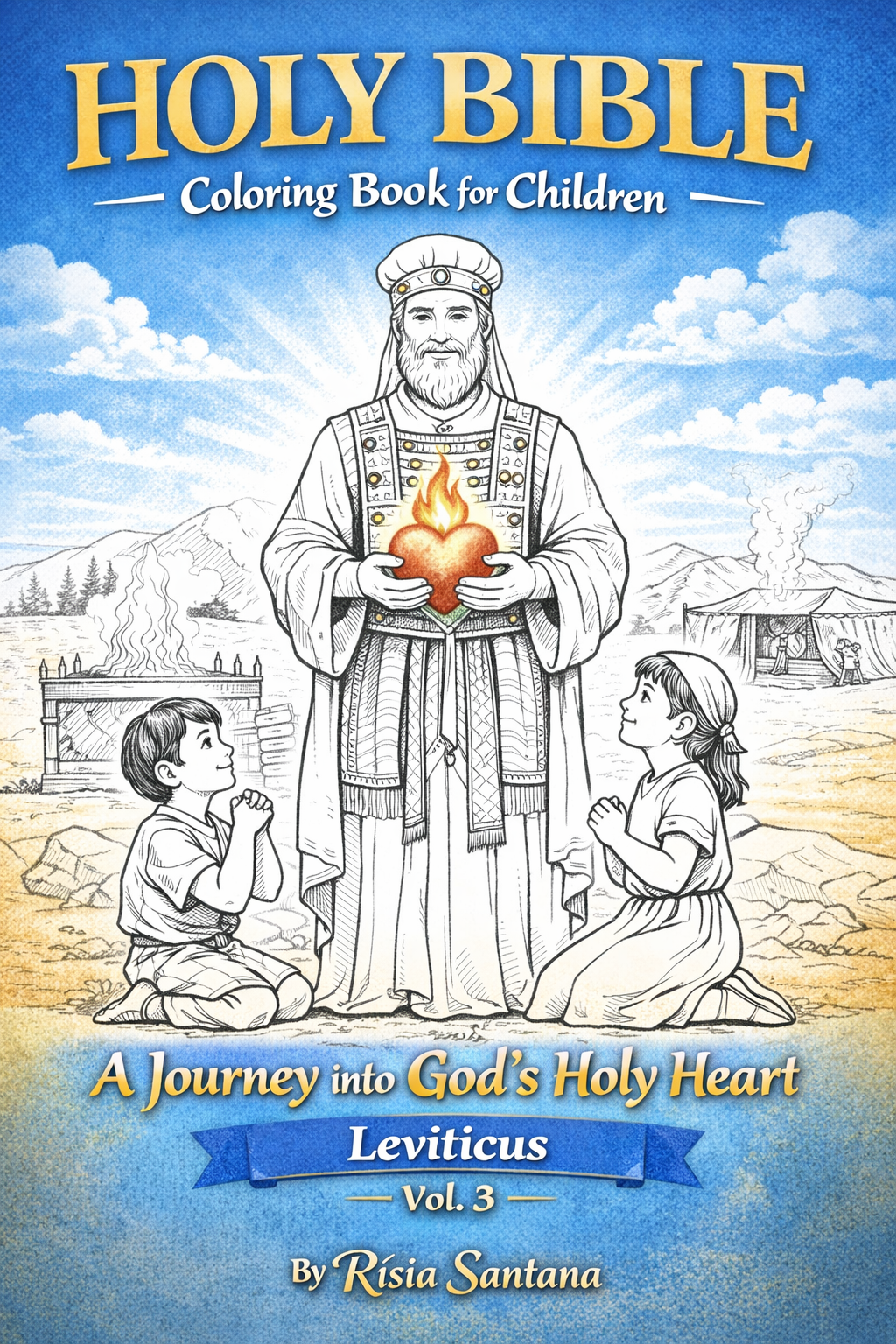 Holy Bible: Leviticus: A Journey into God’s Holy Heart