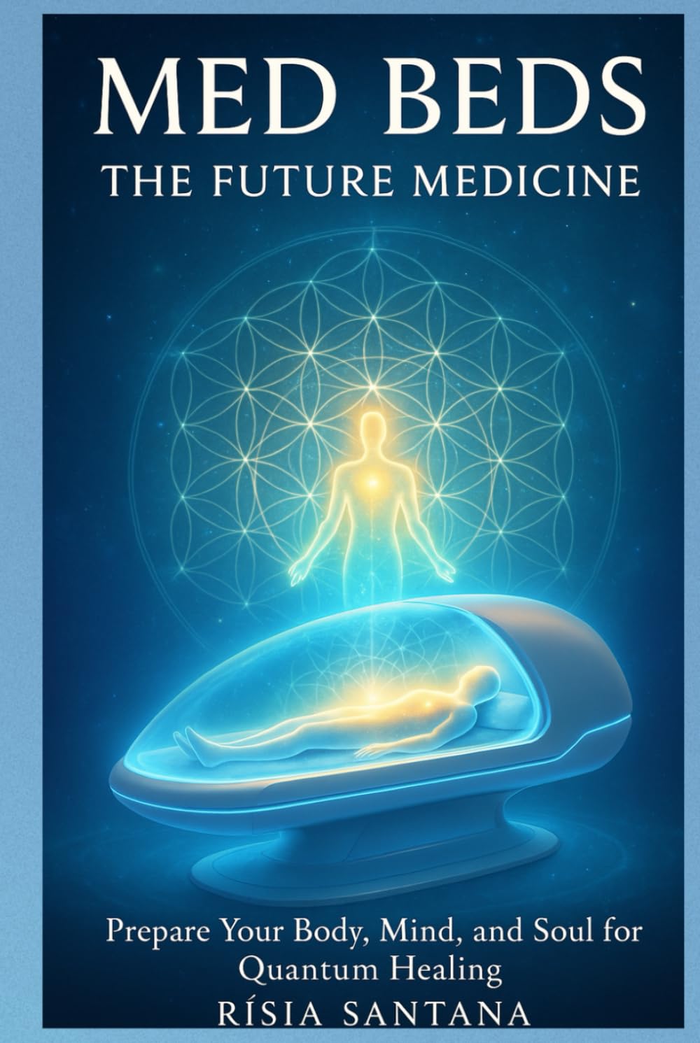 MED BEDS: The Quantum Healing Revolution