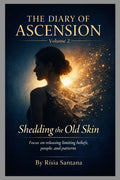 The Diary of Ascension – Volume 2: Shedding the Old Skin