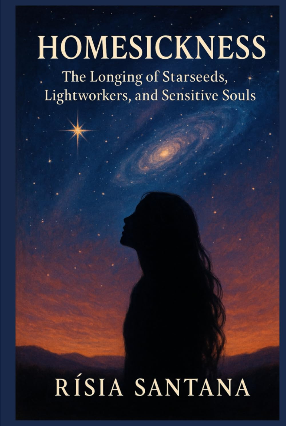 Physical Books • Homesickness The Longing of Starseeds, Lightworkers, and Sensitive Souls