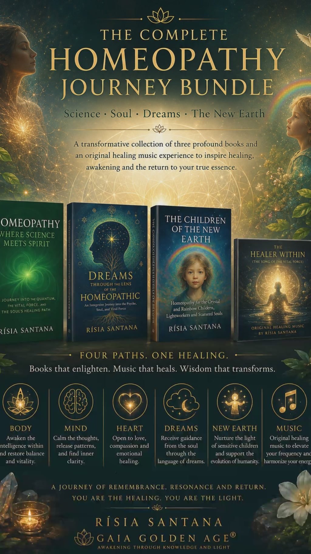 THE COMPLETE HOMEOPATHY COLLECTION: Science • Soul • Dreams • The New Earth, and the Music of Inner Healing