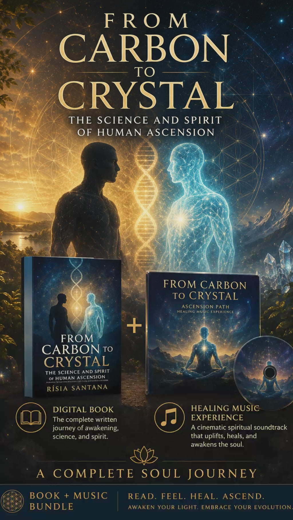 From Carbon to Crystal: The Science and Spirit of Human Ascension