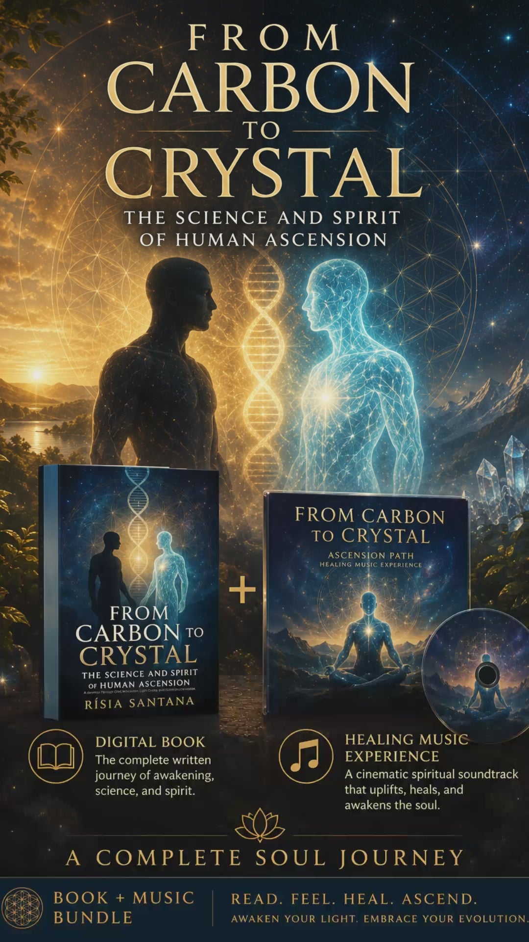 From Carbon to Crystal: The Science and Spirit of Human Ascension